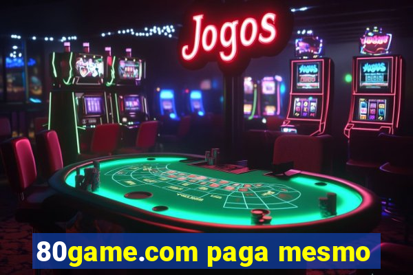 80game.com paga mesmo